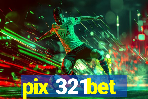 pix 321bet